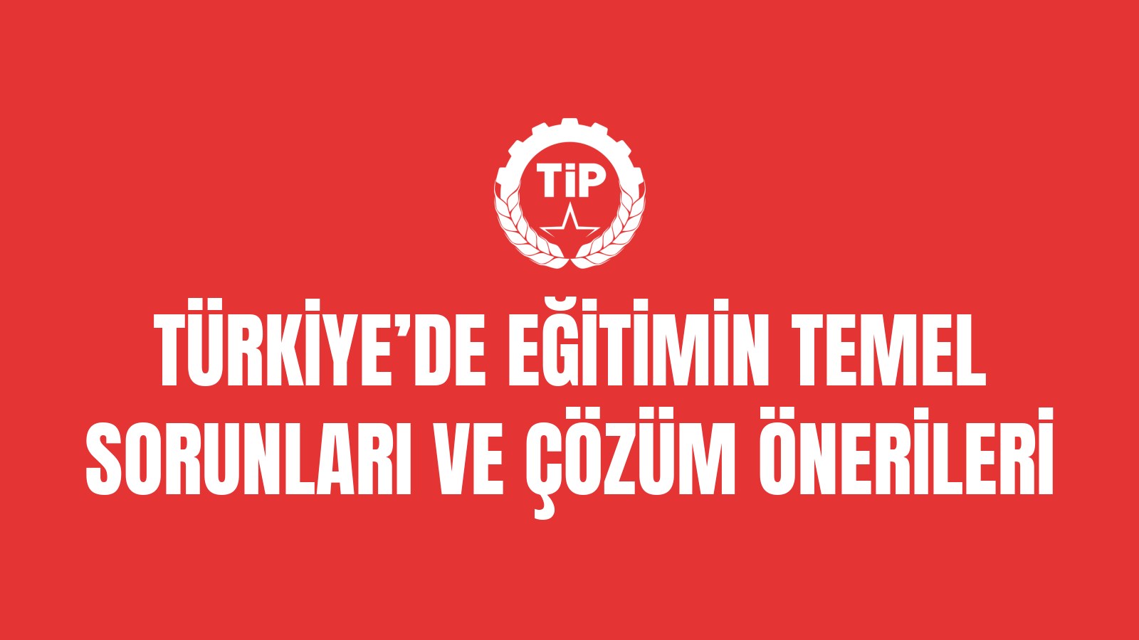Türkiye'de Eğitimin Temel Sorunları ve Çözüm Önerileri