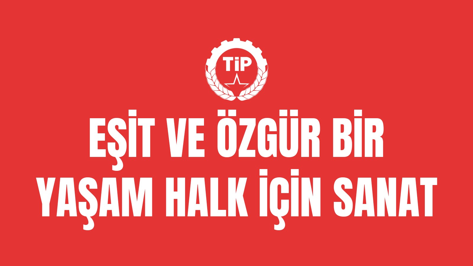 Eşit ve Özgür Bir Yaşam Halk için Sanat