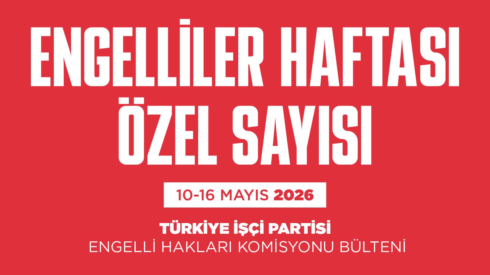 Engelliler Haftası Özel Sayısı - Engelli Hakları Komisyonu Bülteni